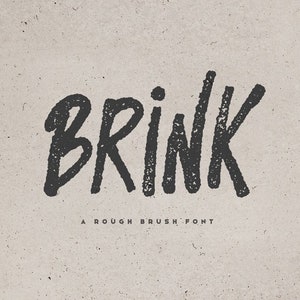 May include: A rough brush font design with the word "BRINK" in black lettering on a light grey background.