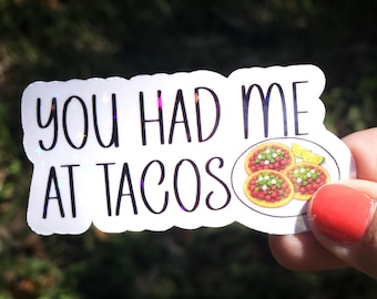You Had Me at Tacos Sticker | Cute Taco Lover Sticker | Funny Mexican Food Sticker | Taco Aesthetic Vinyl Sticker | Foodie Gift