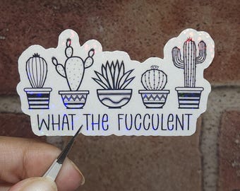 What the Faculent Sticker | Sassy and Funny Phrase Vinyl Decal | Bold & Unfiltered Humor