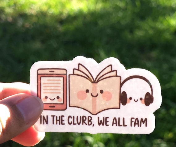 Bookish Sticker, In the Clurb We All Fam Reading Formats, Book Ebook Audiobook Vinyl, Multi Reading Formats Sticker, Book Club Vinyl Decal