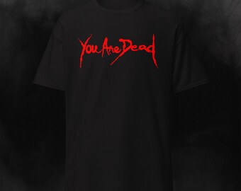 RE You Are Dead T-Shirt