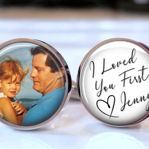 Father of the Bride Photo Cufflinks -I loved you first - Men's Gift Custom Personalized name date Cufflinks for Dad- Round Stainless Steel