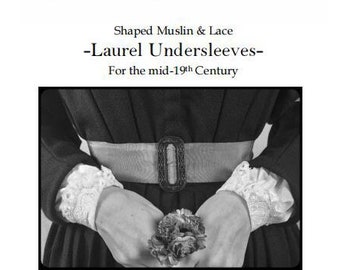 Complete KIT: Laurel Undersleeves - Shaped muslin & lace sleeves for the mid-19th century - Pattern and materials - choose your size!