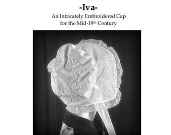 KIT: The Iva Cap - A morning cap for the mid 19th century - Embroidered voile and lace - Pattern and materials - All sizes included!