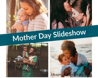 Custom Mother's Day Photo Slideshow: Video Montage Keepsake