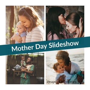 Mothers Day Slideshow / Custom Photo Slideshow /  Video Montage / Movie / Keepsake / Celebration