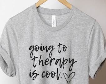 Going to Therapy is Cool Shirt, geestelijke gezondheid zaken, geestelijke gezondheid bewustzijn, angst shirts, depressie shirt, cadeau voor therapeut, womens