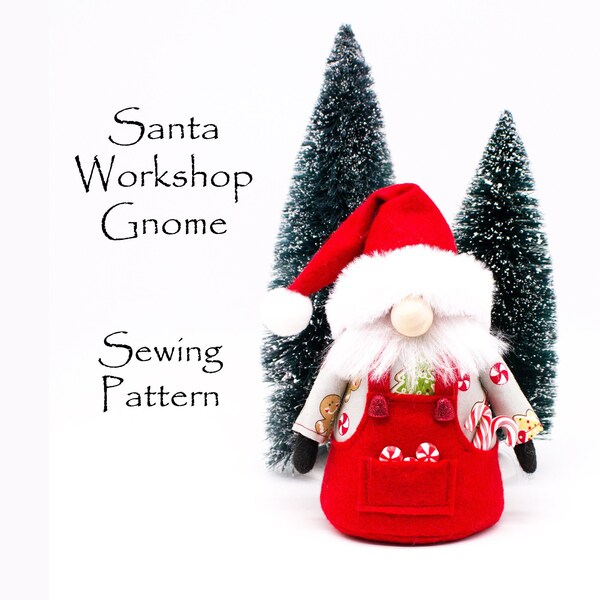 SANTA Workshop Gnome Sewing Pattern, Sewing Tutorial, Friendship Gifts, Santa Claus Decoration, Christmas, Gnomes, Crafts for Adults