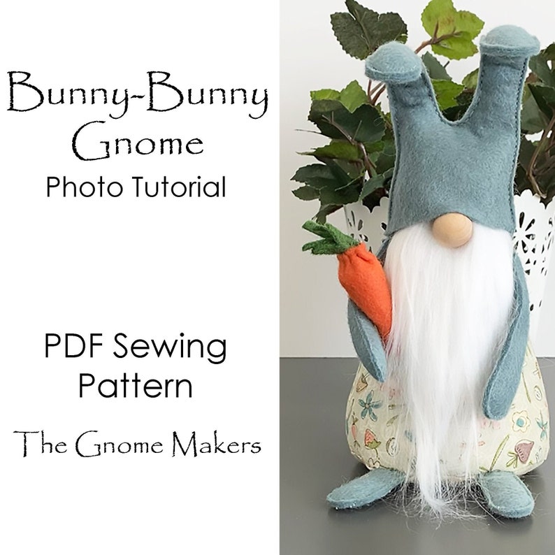 BUNNY-BUNNY Gnome Pattern, Gnome Tutorial Patterns, Gnome Bunnies Pattern, Tutorial, Easter Patterns, Cloth Doll Sewing, Bunny Patttern image 3
