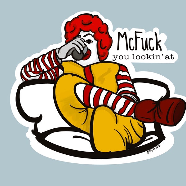 McFuck You Lookin' At Vinyl Sticker - Funny Adult Swear Sticker
