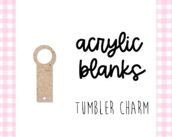 Acrylic Blanks | Acrylic Tumbler Charm | Acrylic Accessories | Crafting Supplies | Tumbler Straw Charm Template