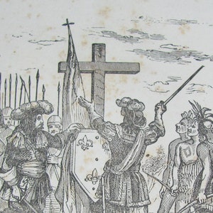 1851 Vintage Illustration Engraving Explorer Jacques Cartier Taking Possession of Canada 8 3/4" x 5 1/2" Historical Interest William Croome