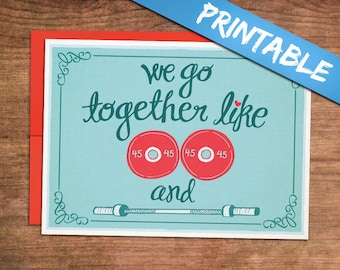 We Go Together Printable Funny Crossfit Barbell Valentines Day Card - Anniversary, Love, Fitness, Weightlifting, Fiancee, Wife, Girlfriend