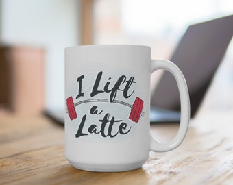 Lift a Latte Weightlifting CrossFit Coffee Mug - Barbell Weightlifter Powerlifter Mug Gift for Coach