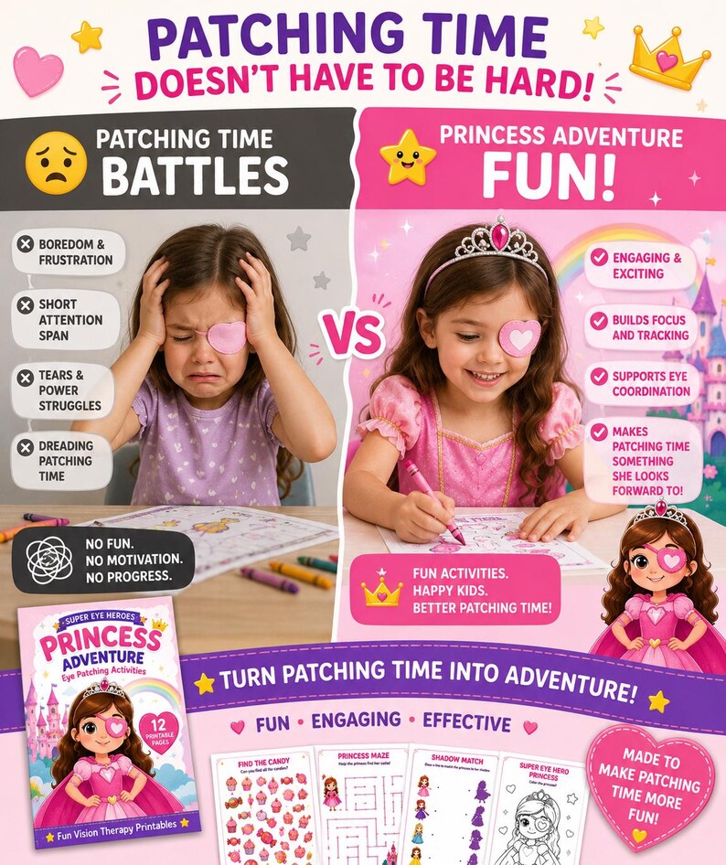 May include: An advertisement for eye patching activities for children. The image contrasts a sad child with patching time battles against a happy child with princess adventure fun. The product is a book titled "Super Eye Heroes Princess Adventure" with 12 pages of activities.