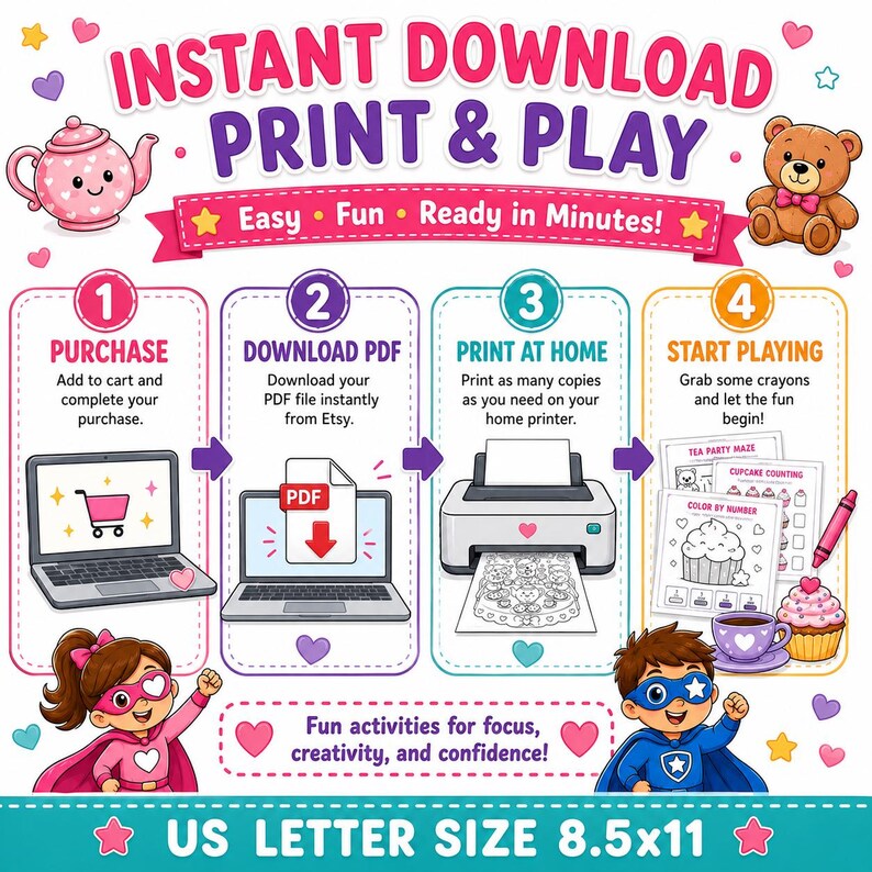 May include: A vibrant graphic advertising printable activities. The image details a four-step process: purchase, download PDF, print at home, and start playing. Features a teapot, teddy bear, and children in superhero costumes. The text says "Instant Download Print & Play". The paper size is 21.6 x 27.9 cm.