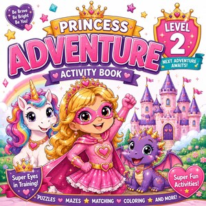 May include: A vibrant Princess Adventure Activity Book featuring a cartoon princess, unicorn, and dragon. The cover displays the text "Princess Adventure Activity Book" and "Level 2". Includes puzzles, mazes, matching, colouring, and more.