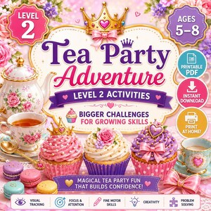 May include: A colorful illustration for a tea party adventure game. The image features a teapot, teacups, cupcakes, and macarons. Text includes "Tea Party Adventure," "Level 2 Activities," and "Ages 5-8." The game promises to build confidence.