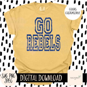 GO REBELS SVG School Mascot Distressed Team Sports Go Team School Prime Svg Jpeg Png Cut File Sublimation dtf