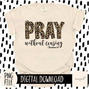 PRAY WITHOUT CEASING Png, Bible Verse, Pray, Cheetah Print, Christian, Png, Sublimation dtf