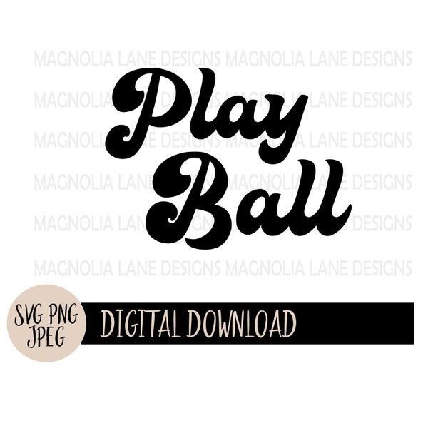 PLAY BALL SVG, Retro, Sports, Svg, Png, Jpeg, Cut File, Sublimation