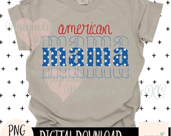 American Mama PNG, 4th Of July, Memorial Day (Digital Download)