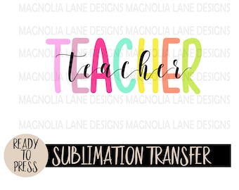 TEACHER Ready to Press Sublimation Heat Transfer, Back to School, Colorful