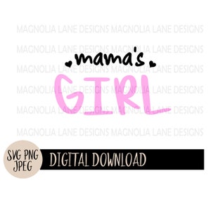 MAMA&#39;S Girl SVG, Pink, Little Girl, Svg, Jpeg, Png, Cut File, Sublimation dtf