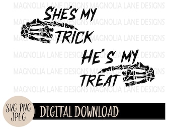 He's My Treat, She's My Trick Skeleton Hand SVG, Halloween Matching Bundle (Digital Download)