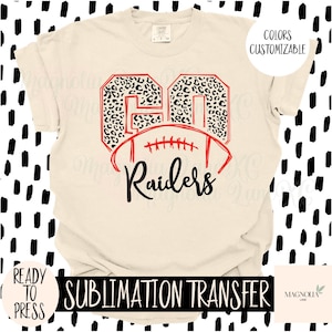 GO RAIDERS Ready to Press Sublimation Heat Transfer, School Mascot, Colorful, Raiders, Football, Cheetah Print, Team Sports