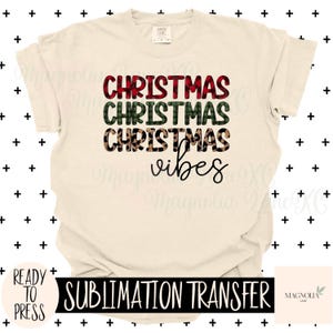 CHRISTMAS VIBES Ready to Press Sublimation Heat Transfer, Christmas, Plaid, Red, Green, Cheetah Print, December