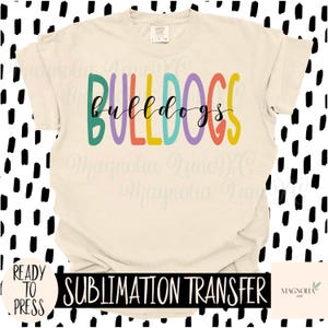 BULLDOGS Ready to Press Sublimation Heat Transfer, School Mascot, Colorful, Bulldogs