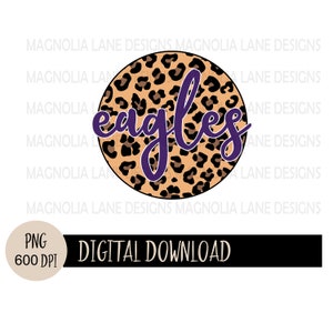 Mascot Eagles PNG, Cheetah Print, School Spirit, Eagles, Png, Sublimation
