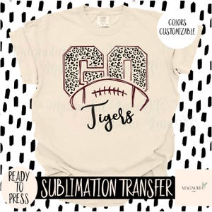 GO TIGERS Ready to Press Sublimation Heat Transfer, School Mascot, Tigers, Football, Team Sports, Cheetah Print