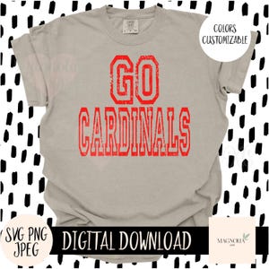 GO CARDINALS SVG School Mascot Distressed Team Sports Go Team School Prime Svg Jpeg Png Cut File Sublimation dtf