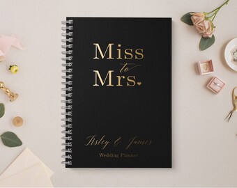 Miss to Mrs. Wedding Planner, Custom Wedding Planner,Wedding Planner Book, Wedding Gift, Engagement Gift, Bride Gift, Rose Gold Foil