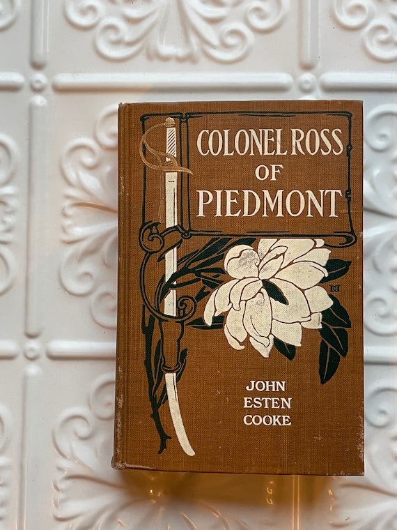 Colonel Ross of Piedmont by John Esten Cooke Antique Hardback Book