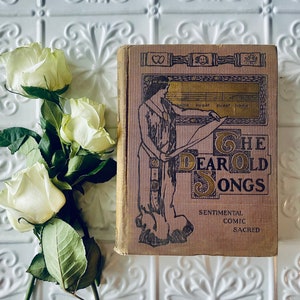 1901 The Dear Old Songs Antique Songbook Music Hymns Patriotic Sentimental Victorian Book