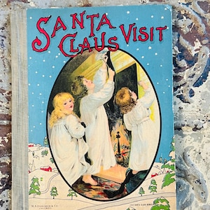 Santa Claus’ Visit Antique Christmas M.A. Donohue & Co. Children’s Book