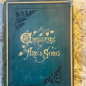 Christmas in Art and Song Victorian Book Featuring A Visit From St. Nicholas Clement Moore Thomas Nast 1879