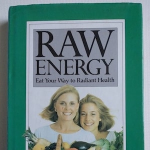 Raw Energy Rezepte von Leslie und Susannah Kenton HB 1984