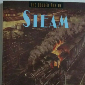 May include: A book cover featuring a black and red steam locomotive with smoke and fire coming from the engine. The title of the book is "The Golden Age of Steam" and the author is "Dean Server".