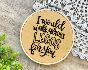 I Would Walk Across Legos For You, Romantic Gift, Master Bedroom Decor, Funny Embroidery Hoop Art, Cotton Anniversary Gift, Orange Splatter