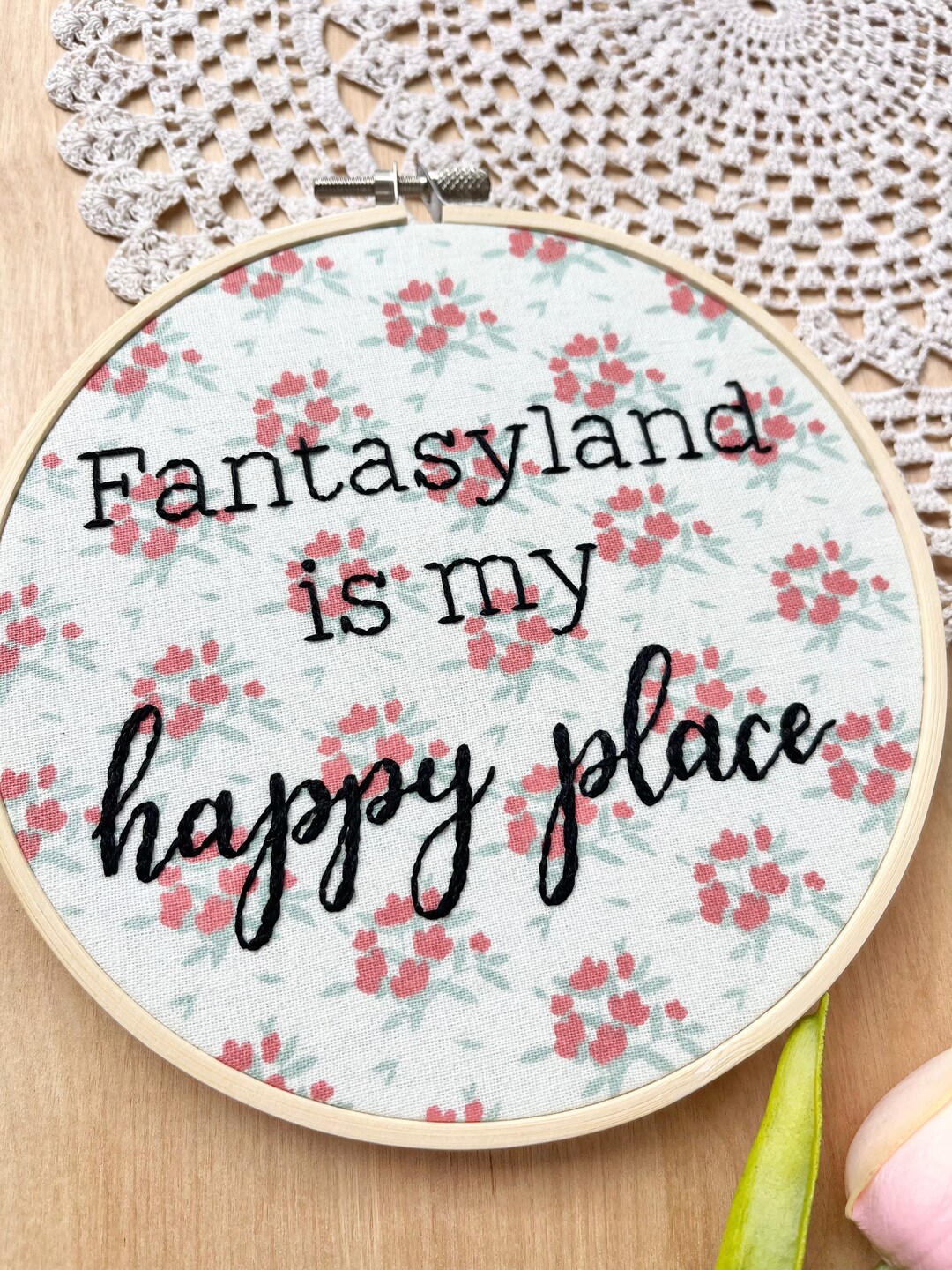 Fantasyland is My Happy Place Embroidery Hoop Art, Hand Embroidery