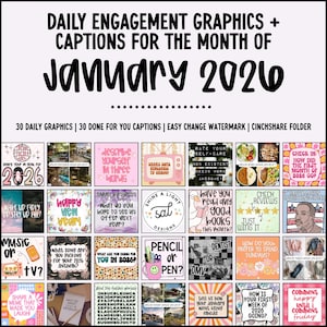 May include: A promotional graphic for January 2026, offering daily engagement graphics and captions. The design includes multiple squares with text and images, including prompts like "Share your #1 goal for 2026" and "Happy New Year". The title "Daily Engagement Graphics + Captions" is at the top.