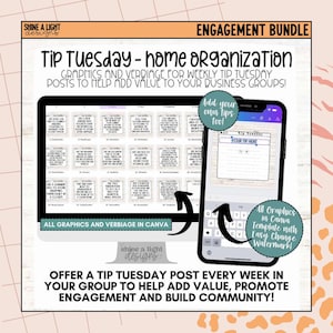 May include: A digital screen displaying a Canva template with 25 home organization tips. The text "Tip Tuesday - home organization" is at the top of the screen. The text "All Graphics and Verbiage in Canva" is at the bottom of the screen. A phone screen is shown next to the computer screen, displaying a blank template with the text "Tip Tuesday" and "Your Tip Here". The text "Offer a Tip Tuesday post every week in your group to help add value, promote engagement and build community!" is at the bottom of the image.