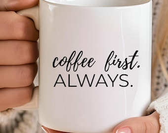 Rolig kaffemugg, alltid kaffe först, sarkastisk kaffemugg present till kaffeälskare, present till kollega, humormugg för kontoret, morgonkaffemugg