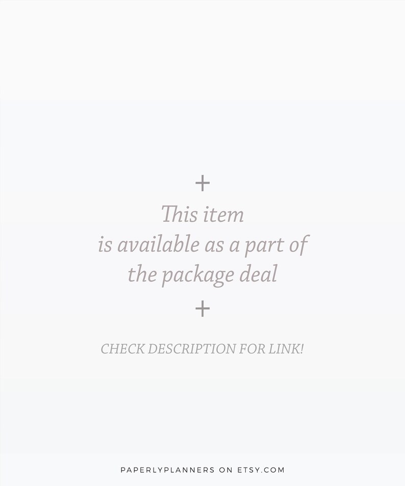May include: Text overlay on a white background that reads: "+" This item is available as a part of the package deal "+" CHECK DESCRIPTION FOR LINK! PAPERLYPLANNERS ON ETSY.COM"