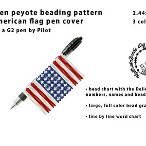 May include: Even peyote beading pattern for an American flag pen cover, measuring 2.44x1.48 inches. The pattern is designed to fit a G2 pen by Pilot. The image shows a beaded pen cover with red, white, and blue beads, resembling the American flag. The pattern includes a bead chart with Delica 11/0 numbers, names, and bead counts, a large full-color bead graph, and a line-by-line word chart.
