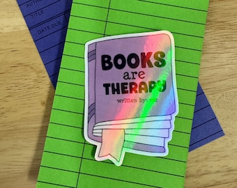 Books Are Therapy Librarian & Reading 3 x 2 inch Holographic Vinyl Sticker  Librarian Sticker